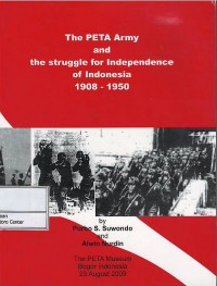 The PETA Army and the struggle for independence of Indonesia 1908-1950