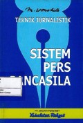 Teknik jurnalistik sistem pers Pancasila