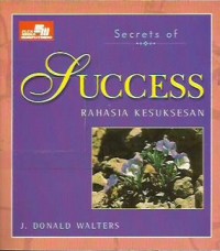 Secrets of success = rahasia kesuksesan