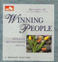 Secrets of winning people = rahasia meyakinkan orang