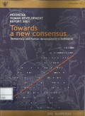 Indonesia human development report 2001 : towards a new consensus : democracy and human development in Indonesia