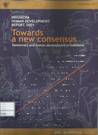 Indonesia human development report 2001 : towards a new consensus : democracy and human development in Indonesia