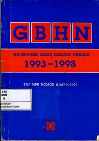 GBHN : garis-garis besar haluan negara 1993-1998 : tap MPR nomor II/MPR/1993