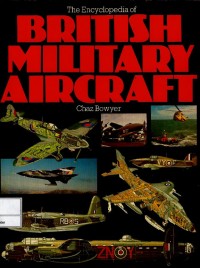 The encyclopedia of : British military aircraft