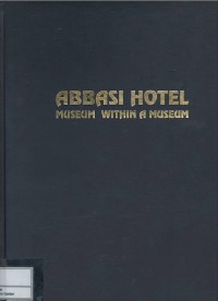 Abbasi Hotel : museum within a museum