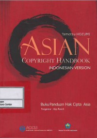 Asian copyright handbook : Indonesian version = buku panduan hak cipta Asia