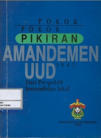 Pokok-pokok pikiran amandemen UUD 1945 dari perspektif kemandirian lokal