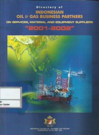 Directory of Indonesian oil & gas business partners on services, material, and equipment suppliers 2001-2002