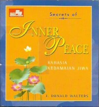 Secret of inner peace = rahasia kedamaian jiwa