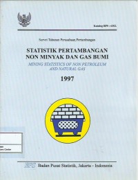 Statistik pertambangan non minyak dan gas bumi 1997