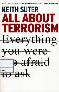 All about terrorism : everything you were too afraid to ask