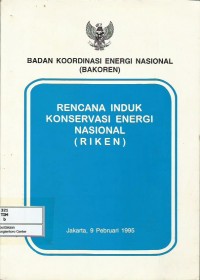 Rencana induk konservasi energi nasional (RIKEN)