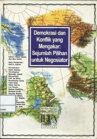 Demokrasi dan konflik yang mengakar : sejumlah pilihan untuk negosiator