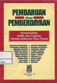 Pembaruan dan pemberdayaan : permasalahan, kritik, dan gagasan menuju Indonesia masa depan