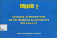 Buku 2 : rencana tindak jakstranas PPKTI provinsi yang telah ditindaklanjuti oleh departemen/LPND tahun anggaran 2003