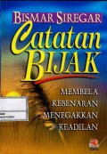 Catatan bijak : membela kebenaran menegakkan keadilan