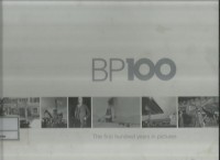 BP100 : the first hundred years in pictures