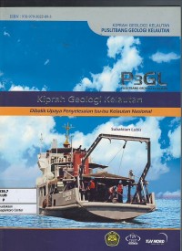 P3GL : kiprah geologi kelautan di balik upaya penyelesaian isu-isu kelautan nasional