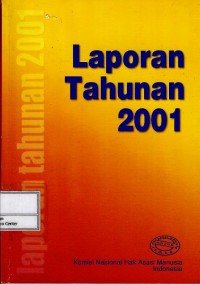 Laporan tahunan 2001 : Komisi Nasional HAM Indonesia