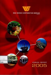 Annual report 2005 : Wah Seong Corporation Berhad