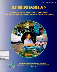 Keberhasilan pembangunan kapasitas kelembagaan dan pemasaran di bidang kelautan dan perikanan