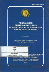 Pengolahan bahan galian untuk memperoleh nilai tambahan dan bahan baku industri