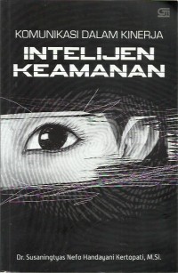 Komunikasi dalam kinerja : intelijen keamanan