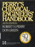 Perry's chemical engineers' handbook : sixth edition