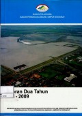 Laporan 2 tahun 2007-2009 : meningkatkan profesionalitas & etos kerja dalam rangka mendukung keberhasilan tugas penanggulangan lumpur Sidoarjo