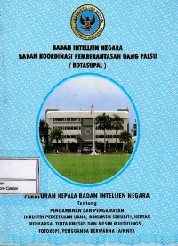 Peraturan kepala Badan Intelijen Negara tentang pengamanan dan pengawasan industri percetakan uang, dokumen sekuriti, kertas berharga, tinta khusus dan mesin multifungsi, fotokopi/pengganda berwarna lainnya