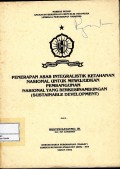 Taskap KRA-XXV : penerapan asas integralistik ketahanan nasional untuk mewujudkan pembangunan nasional yang berkesinambungan (sustainable development)