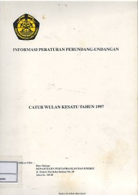 Informasi peraturan perundang-undangan : catur wulan kesatu tahun 1997