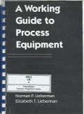 A working guide to process equipment