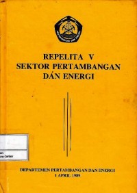 Repelita V sektor pertambangan dan energi