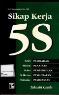 Sikap kerja 5 s : seiri, seiton, seiso, seiketsu, shitsuke