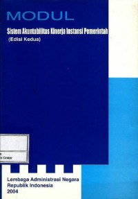 Modul : sistem akuntabilitas kinerja instansi pemerintah (edisi kedua)