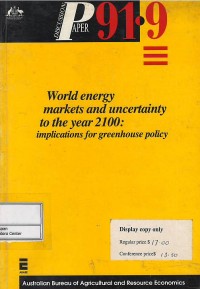 World energy markets and uncertainty to the year 2100 : implications for greenhouse policy