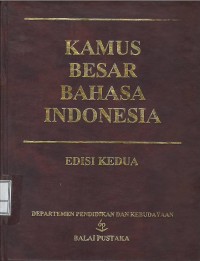 Kamus besar bahasa Indonesia : edisi kedua