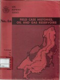 SPE reprint series no. 4a : field case histories, oil and gas reservoirs