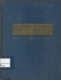 The reservoir engineering aspects of waterflooding : monograph volume 3 Henry L. Doherty series