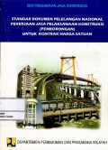 Standar dokumen pelelangan nasional pekerjaan jasa pelaksanaan konstruksi (pemborongan) untuk kontrak harga satuan