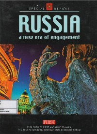 Special report : Russia : a new era of engagement