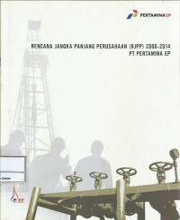 Rencana jangka panjang perusahaan (RJPP) 2006-2014 PT Pertamina EP