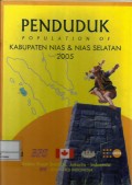 Penduduk : population of Kabupaten Nias & Nias Selatan 2005