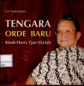 Tengara orde baru : kisah Harry Tjan Silalahi