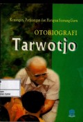 Otobiografi Tarwotjo : kenangan, perjuangan dan harapan seorang guru