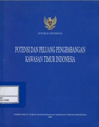 Potensi dan peluang pengembangan kawasan Timur Indonesia