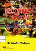 Perekonomian Indonesia : beberapa masalah penting