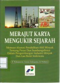 Merajut karya mengukir sejarah : memoar alumni pendidikan ahli minyak tentang peran dan sumbangsihnya dalam pengembangan industri minyak dan gas bumi Indonesia