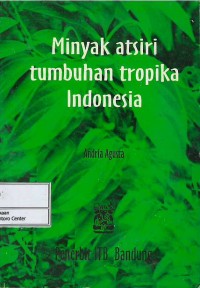 Minyak atsiri tumbuhan tropika Indonesia